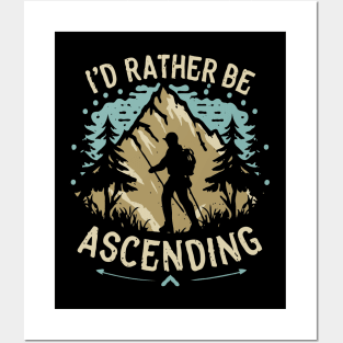 I'd Rather Be Ascending. Climbing Posters and Art